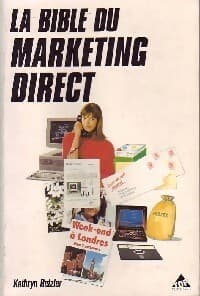 La bible du marketing direct - Kathryn Retzler