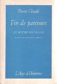 Fin de parcours et autres nouvelles - Pierre Claude
