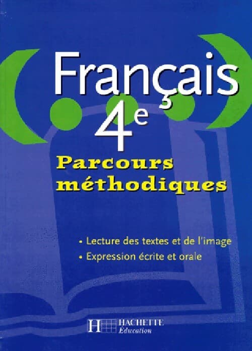 Français 4e. Parcours méthodiques - Collectif
