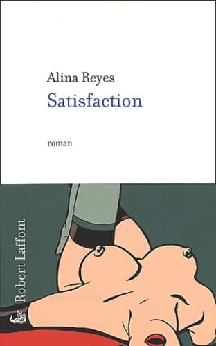 Satisfaction - Alina Reyes