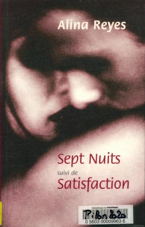 Sept nuits suivi de Satisfaction - Alina Reyes